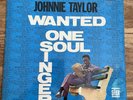 JOHNNIE TAYLOR - WANTED ONE SOUL SINGER EX-/EX+ VINYL LP /UK FIRST PRESSING 1967