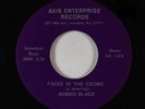 Northern Soul 45 - Bobbie Black - Faces In The Crowd - Axis Enterprise VG+