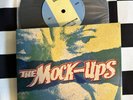The Mockups - I Wanna Know Your Name 7” - Limited Screen printed Vinyl GateX