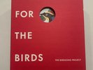 For the Birds: the Birdsong Project by Bird Song Project (2022) - Used
