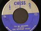 HOWLIN' WOLF: i'll be around / forty four CHESS 7