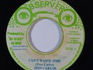 Reggae 45 DON CARLOS/NINEY Can't Waste Time/No Loafter on Observer VG+