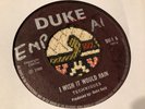 Techniques , I Wish It Would Rain , There Comes A Time , 7”Duke.