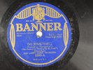 Sam Lanin 78 RPM Banner - Do Something L14E