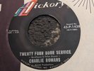 CHARLIE ROMANS TWENTY FOUR HOUR SERVICE US HICKORY ORIGINAL