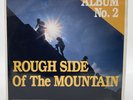 ROUGH SIDE OF THE MOUNTAIN 2-LP SET VG+ VINYL RECORD 1988