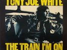 Tony Joe White - The Train I'm On (LP, Album)