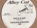 Cleveland Robinson Jnr Love Is A Trap  Alley Cat  Soul Northern Motown