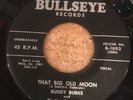 HEAR- 1957 KILLER ROCKABILLY BOP - BUDDY BURKE -THAT BIG OLD MOON - BULLSEYE 45