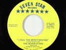 Black Gospel 45 - Seven Stars - I Feel The Spirit Moving - Seven Star