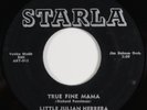 LITTLE JULIAN HERRERA True Fine Mama RARE rockabilly 45 doo wop Frank Zappa HEAR