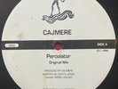 CAJMERE PERCOLATOR (2003) VINYL 12