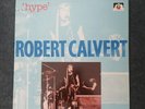 Robert Calvert  - Vinyl LP Album 1989 Reissue - Hype - UK SEE278 - VG+ / EX