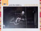 Jason Isbell - Live In Dublin - Rough Trade