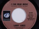 Rock 45 LARRY LUREX I Can Hear Music ANTHEM VG+ promo queen HEAR l
