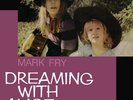Mark Fry Dreaming With Alice (Vinyl) 12