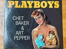 JAZZ  LP 1ST PR DG PLAYBOYS CHET BAKER & ART PEPPER WORLD PACIFIC #PJ 1234
