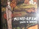 FIRST PRESS MISCHIEF BREW Smash The Windows VINYL LP Gunner Records RARE OOP