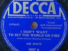 INK SPOTS -  I Don't Want To Set The World On Fire DECCA 3987