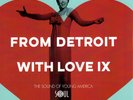 FROM DETROIT WITH LOVE VOLUME 9 - New Motown Northern Soul EP 7