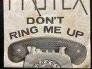 Protex - Don’t Ring Me Up RT/GOT 1 Rare 7” Vinyl  Rough Trade