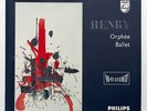 PIERRE HENRY orphee ballet ⸺ ALAIN CUNY ⸺ PHILIPS Hi-Fi stereo LP NM