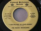 MUSIC MAGICIANS SCARCE SONG POEM 45 I Am Falling/When I Was COMMAND PERFORMANCE