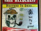 LP:  THEE HEADCOATS - Brother Is Dead... But Fly Is Gone  NM REISSUE
