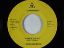 Modern Soul Boogie 45 - Pyramid Plus - Comin' At Ya' - Lifeworld - OG  VG+