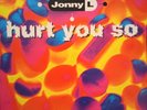 Jonny L – Hurt You So - Yo  Yo  Records 12