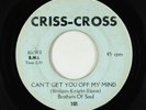 Crossover Soul 45 - Brothers Of Soul - Can't Get You Off - Criss-Cross