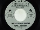 Northern Soul 45 - Jimmy Holiday - I've Been Done Wrong - Diplomacy VG+