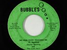 Sweet Soul 45 - Charles Spurling - No Man Ever Touched Me - Bubbles