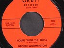 GEORGE WORMINGTON: hours with the owls / love maker ORBIT 7
