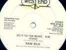 Raw Silk - Do It To The Music (12