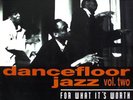 Various - Mojo Club Presents Dancefloor Jazz Vol. Two (For What It's Worth), LP,