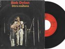 A RARE SPAIN  BOB DYLAN PS SINGLE  OTRA MANANA ( NEW MORNING )  (UNIQUE SLEEVE)
