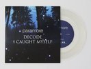 Paramore Decode / I Caught Myself 7