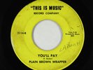 Garage Mod 45 - Plain Brown Wrapper - You'll Pay - This Is Music