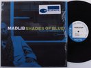 MADLIB Shades Of Blue BLUE NOTE/UME 2XLP VG++/VG+ 2014 reissue SHRINK m