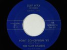 Surf 45 - Surf Raiders - Point Conception '63/Crash - Surf Wax VG+