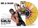 Macho Man Randy Savage - Be a Man (Limited Edition Vinyl LP) IN-STOCK