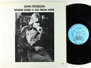 John Peterson - Where Does It Go From Here LP - T.J. Phoenix Private Psych Folk