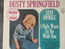 Dusty Springfield Stay Awhile I Only Want to be with PHS 600-133 1st Press NM