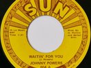 Johnny Powers -  Waitin' For You  (7