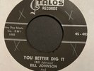 R&B Rocker 45 - Bill Johnson & Four Steps Of Rhythm - You Better Dig It - Talos