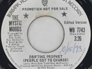 THE MYSTIC MOODS Drifting Prophet Change / Astral Trip WARNER BROS WB 7743 VG+