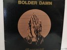 bolder damn: mourning  LP