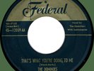 DOMINOES That's What You're Doing to Me / When the Swallows 45rpm Federal 1952