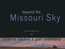 Charlie Haden & Pat Metheny - Beyond The Missouri Sky - 2 Vinili (new edition)